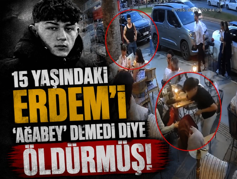 15 yaşındaki Erdem'i 'ağabey' demedi diye öldürmüş