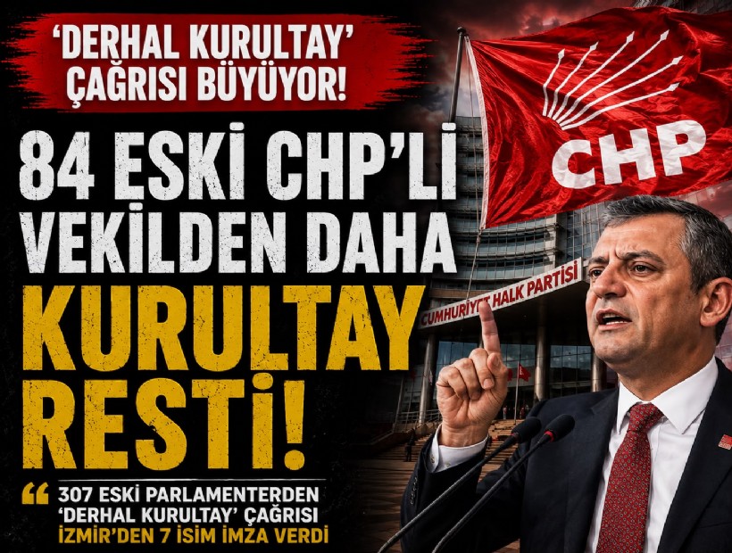 84 eski CHP'li vekilden daha ‘derhal kurultay’ çağrısı: İzmir'den kimler var?