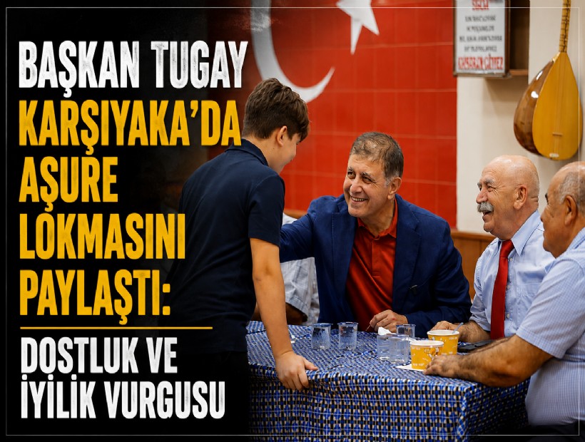 Başkan Tugay Karşıyaka'da aşure lokmasını paylaştı: Dostluk ve iyilik vurgusu