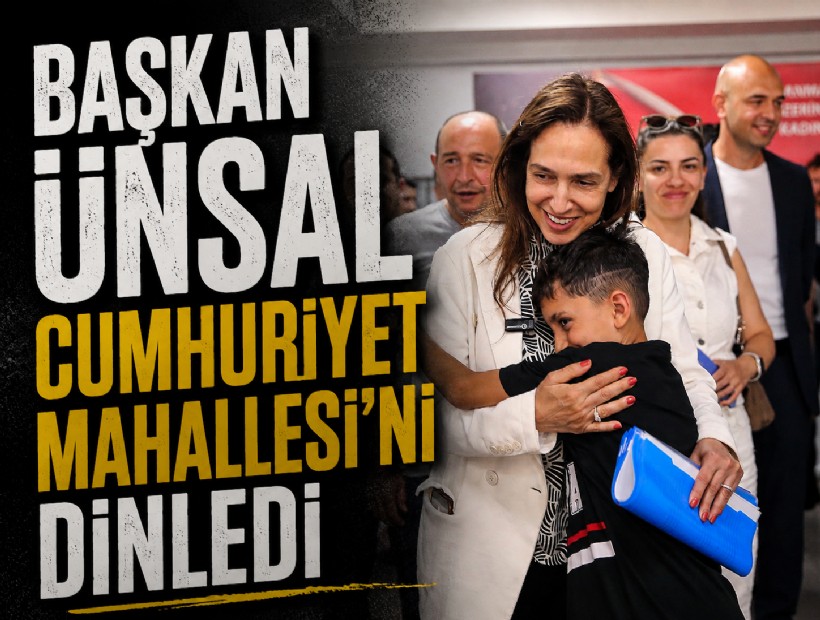 Başkan Ünsal Cumhuriyet Mahallesi'ni dinledi