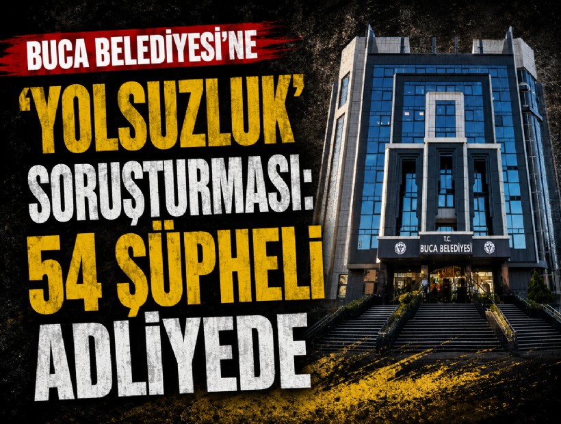 Buca Belediyesi'ne 'yolsuzluk' soruşturması: 54 şüpheli adliyede
