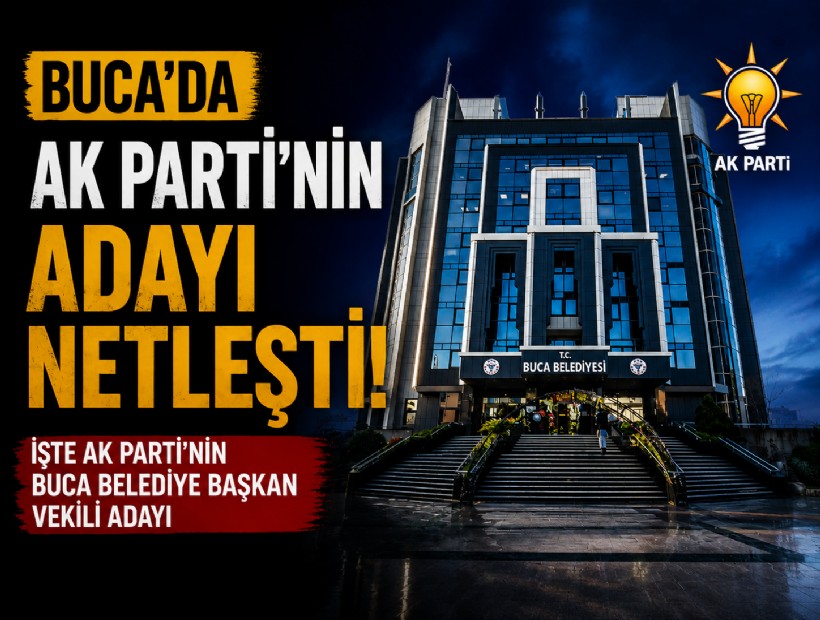 Buca’da AK Parti'nin adayı netleşti!