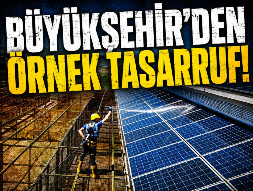 Büyükşehir'den örnek su ve elektrik tasarrufu