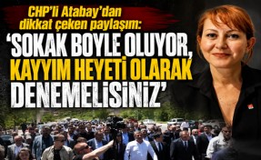 CHP'li Atabay'dan dikkat çeken paylaşım: 'Sokak böyle oluyor, kayyım heyeti olarak denemelisiniz'