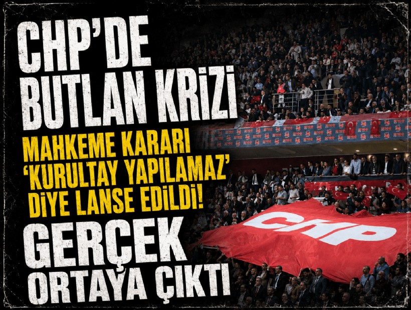 CHP’de butlan krizi: Mahkeme kararı 'Kurultay yapılamaz' diye lanse edildi!