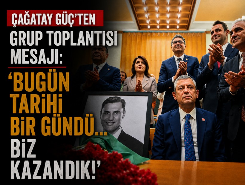 Çağatay Güç’ten tarihi grup toplantısı mesajı: 'Bugün biz kazandık'