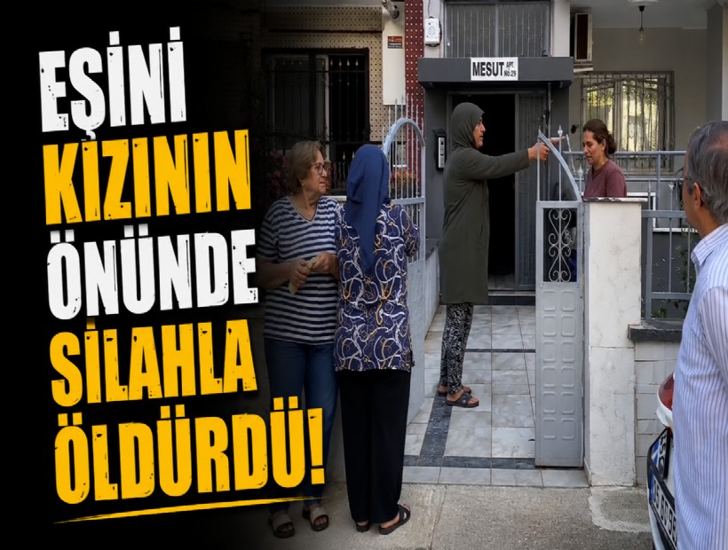 Eşini kızının önünde silahla öldürdü!