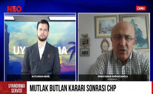 Hukukçu Eminağaoğlu’ndan NEO TV'de mutlak butlan değerlendirmesi: 'Siyaseti dizayn etmeye yönelik bir karar'