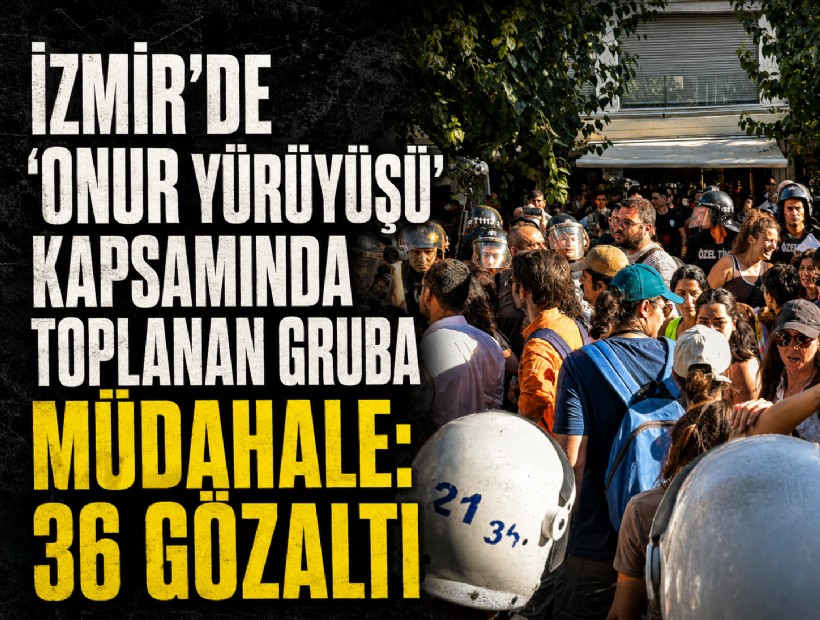 İzmir’de 'Onur Yürüyüşü' kapsamında toplanan gruba müdahale: 36 gözaltı