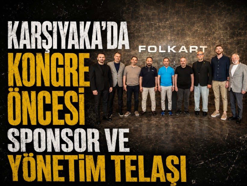 Karşıyaka'da kongre öncesi sponsor ve yönetim telaşı