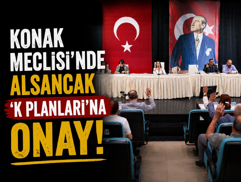 Konak Meclisi'nde Alsancak 'K Planları'na onay!