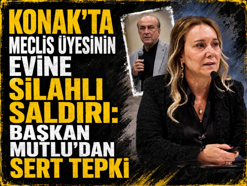 Konak’ta meclis üyesinin evine silahlı saldırı: Başkan Mutlu’dan sert tepki