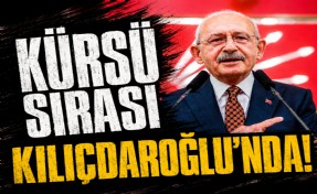 Kürsü sırası Kılıçdaroğlu'nda!