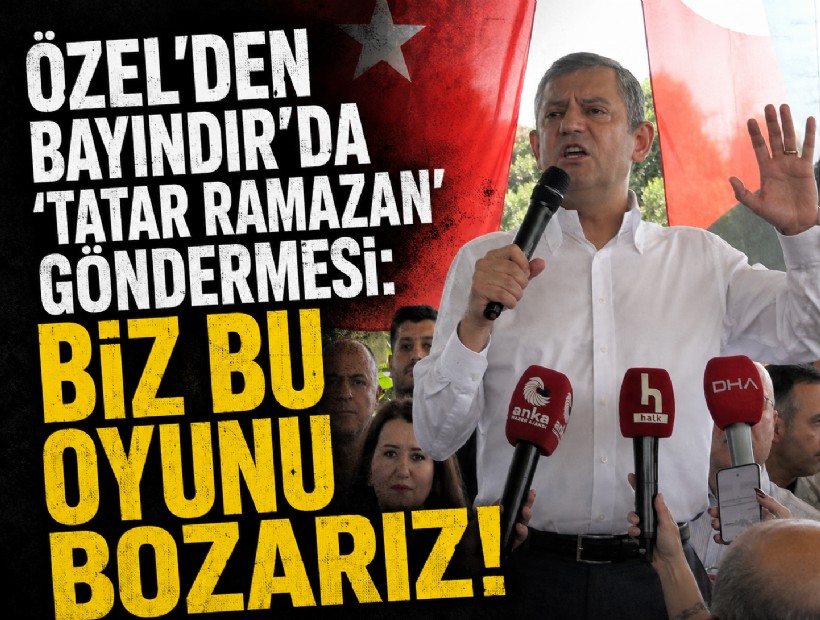 Özel'den Bayındır'da 'Tatar Ramazan' göndermesi: Biz bu oyunu bozarız!