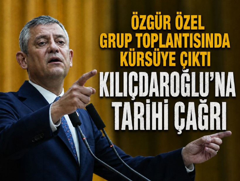 Özgür Özel grup toplantısında kürsüye çıktı: Kılıçdaroğlu'na tarihi çağrı