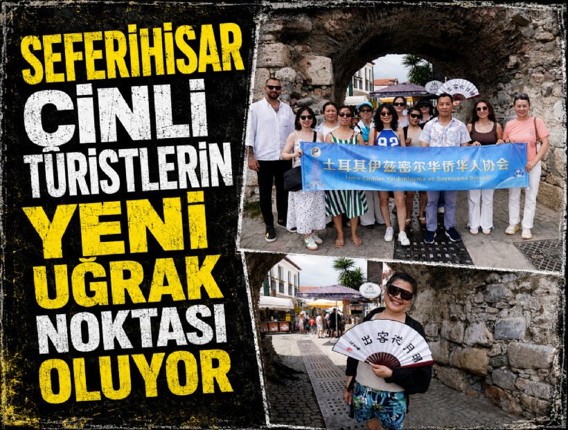 Seferihisar Çinli turistlerin yeni uğrak noktası oluyor