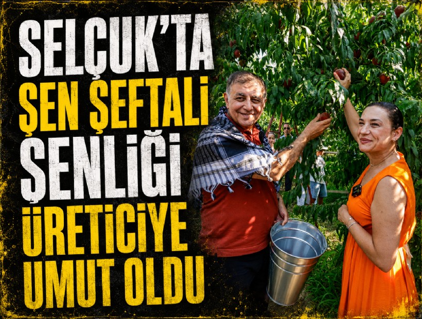 Selçuk’ta Şen Şeftali Şenliği üreticiye umut oldu