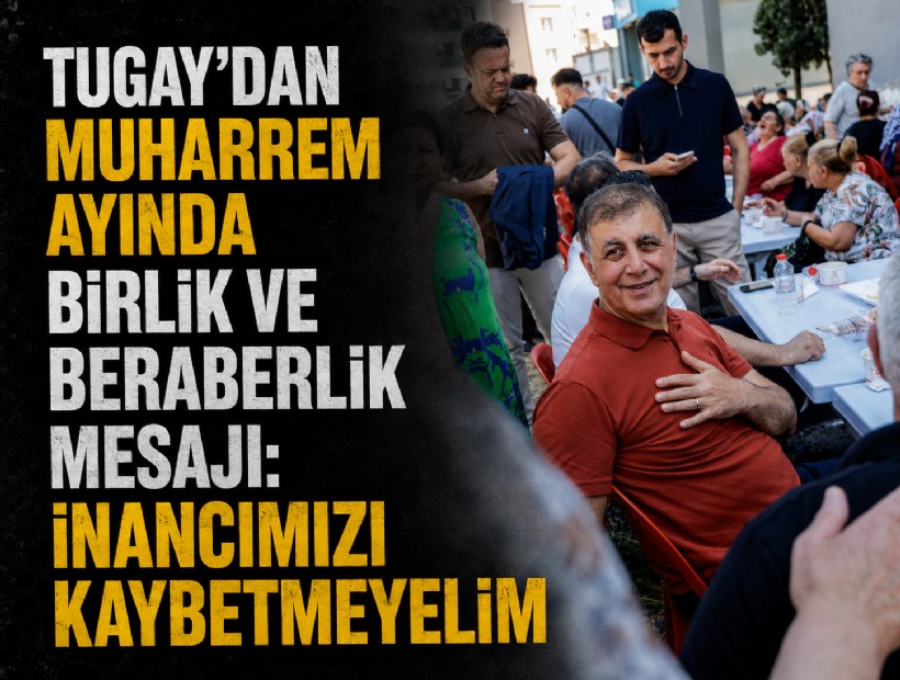 Tugay’dan Muharrem ayında birlik ve beraberlik mesajı: İnancımızı kaybetmeyelim