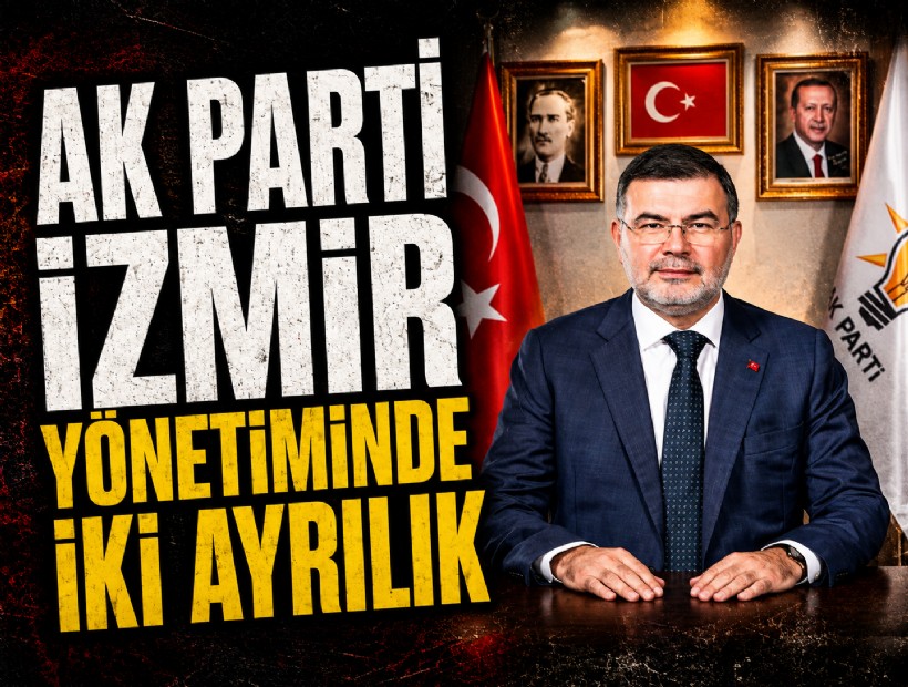 AK Parti İzmir yönetiminde iki ayrılık