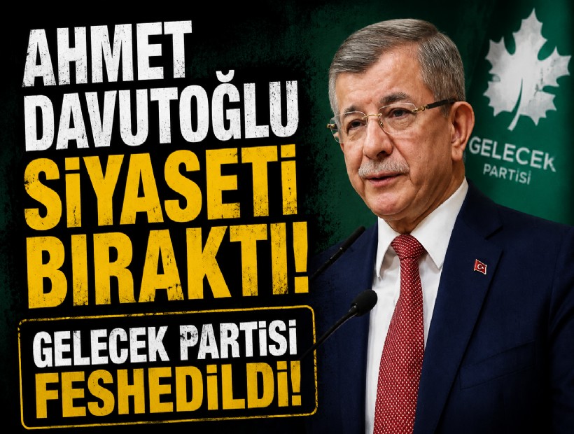 Ahmet Davutoğlu siyaseti bıraktı! Gelecek Partisi feshedildi