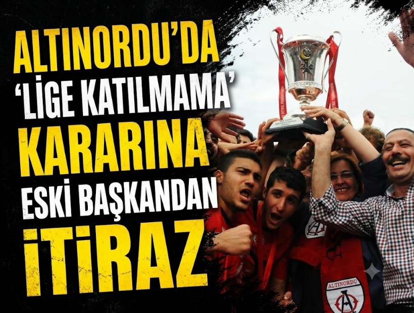 Altınordu’da ‘lige katılmama’ kararına eski başkandan itiraz