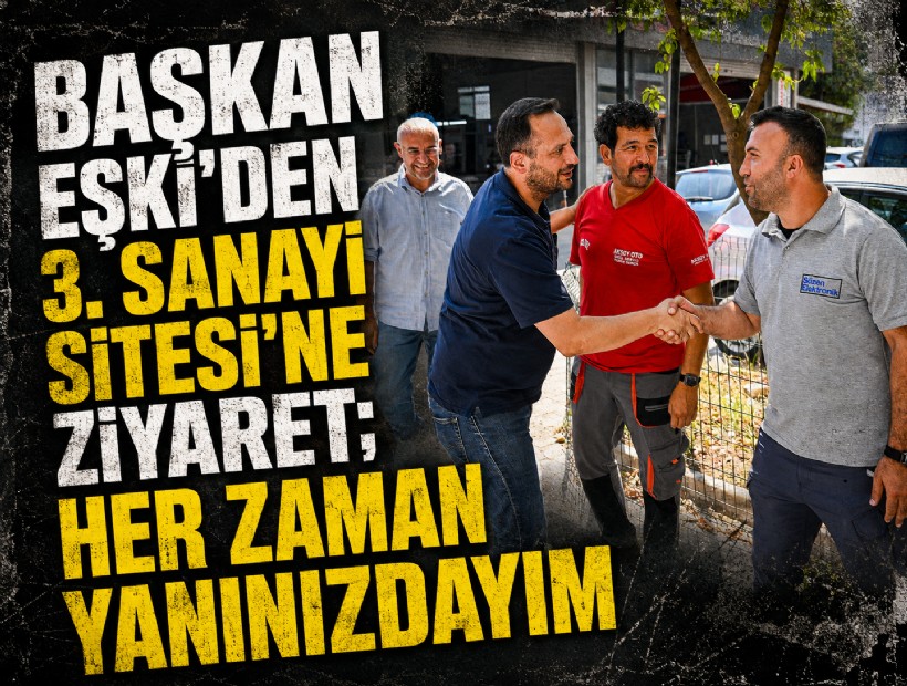 Başkan Eşki: Bornova bir sanayi kentidir, esnafımızın her zaman yanındayız