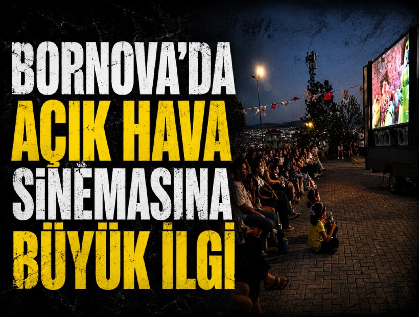 Bornova'da Açık Hava Sinemasına büyük ilgi