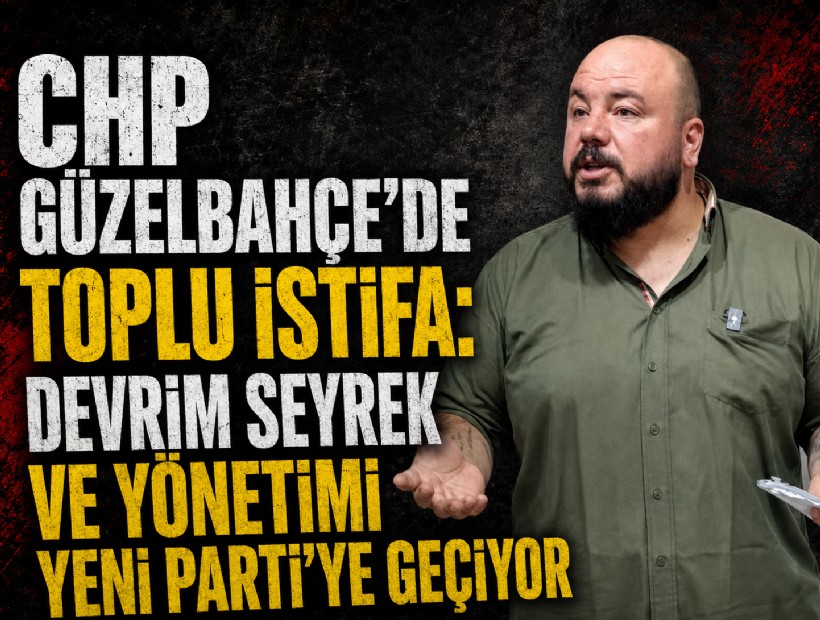 CHP Güzelbahçe’de toplu istifa: Devrim Seyrek ve yönetimi YENİ Parti’ye geçiyor