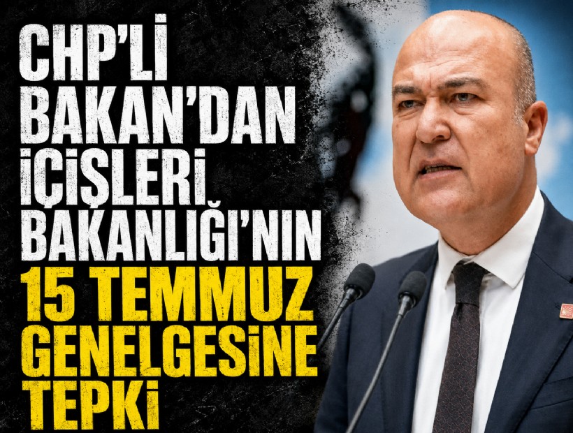 CHP'li Bakan'dan İçişleri Bakanlığı'nın 15 Temmuz genelgesine tepki: '15 Temmuz yeni bir şey kurmamış, 1923'te kurulanı korumuştur'