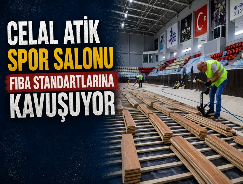 Celal Atik Spor Salonu FIBA standartlarına kavuşuyor