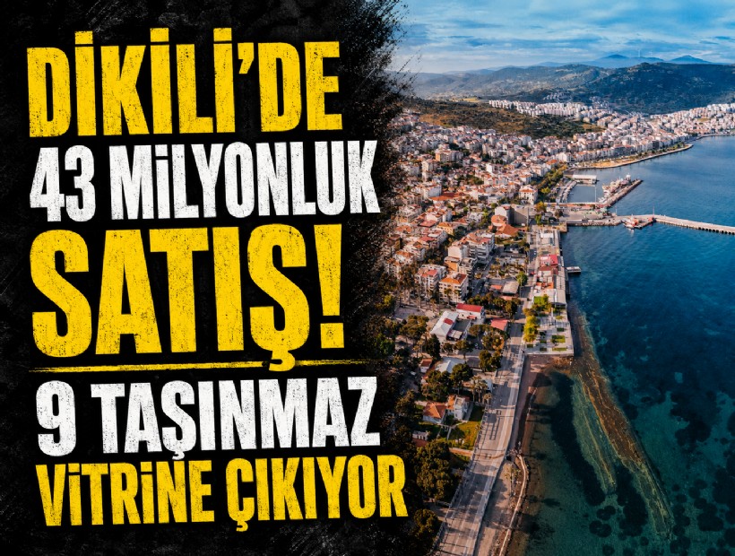 Dikili'de 43 milyonluk satış