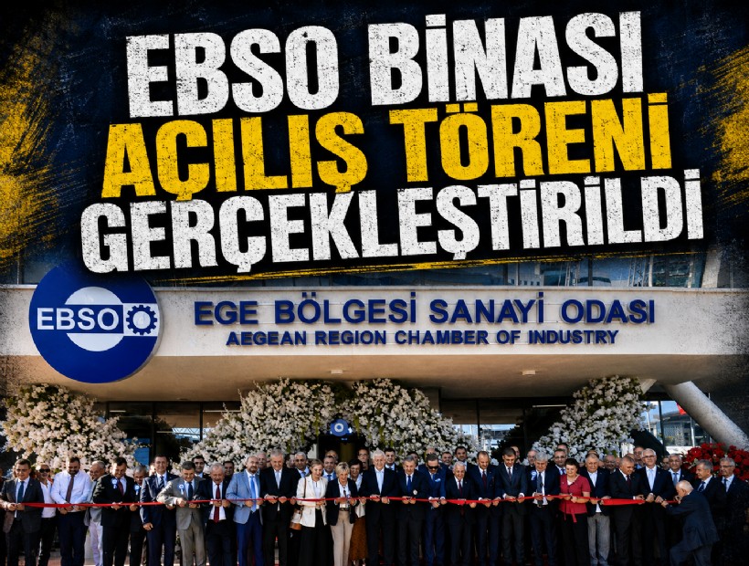 EBSO binası açılış töreni gerçekleştirildi