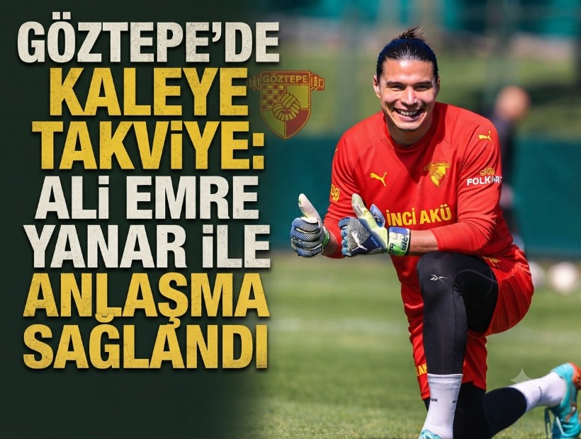 Göztepe'de kaleye takviye: Ali Emre Yanar ile anlaşma sağlandı