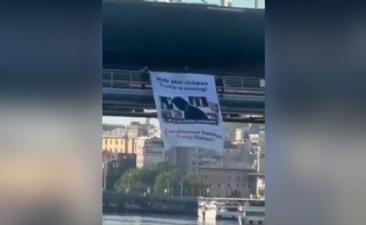 Haliç'te Trump protestosu: Çocuklarınızı saklayın Trump geliyor