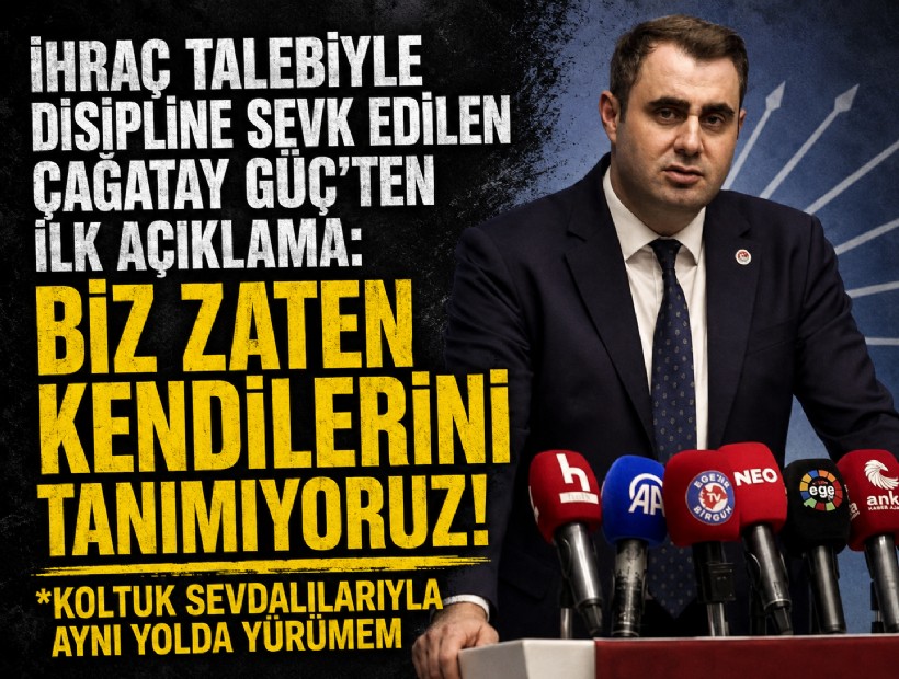 İhraç talebiyle disipline sevk edilen Çağatay Güç'ten ilk açıklama: Biz zaten kendilerini tanımıyoruz!