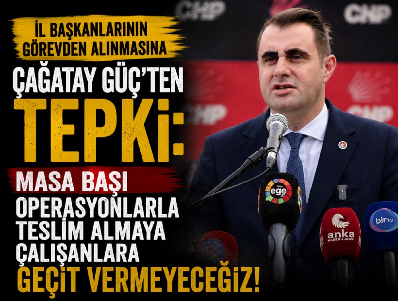 İl başkanlarının görevden alınmasına Çağatay Güç’ten tepki: Masa başı operasyonlarla teslim almaya çalışanlara geçit vermeyeceğiz!