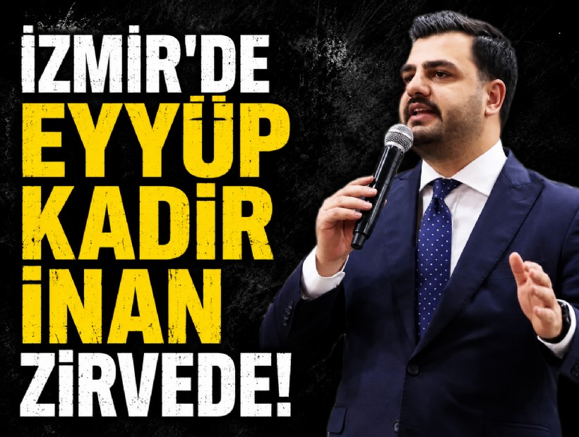 İzmir'de Eyyüp Kadir İnan zirvede!
