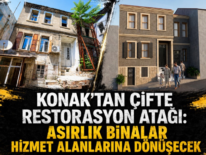 Konak'tan çifte restorasyon atağı: Asırlık binalar hizmet alanlarına dönüşecek