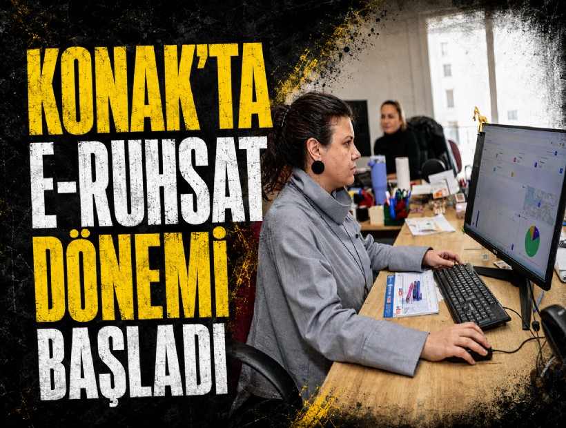 Konak’ta E-Ruhsat dönemi başladı