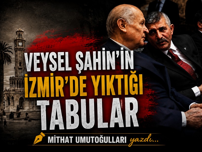 Mithat Umutoğulları yazdı... Ankara’nın göremediği fotoğraf: Veysel Şahin’in İzmir’de yıktığı tabular