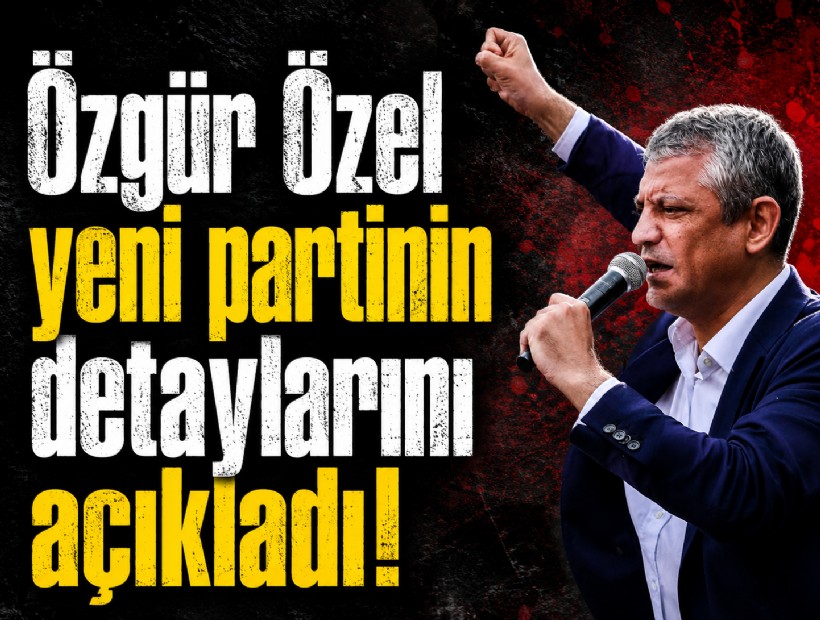 Özgür Özel yeni partinin detaylarını açıkladı!