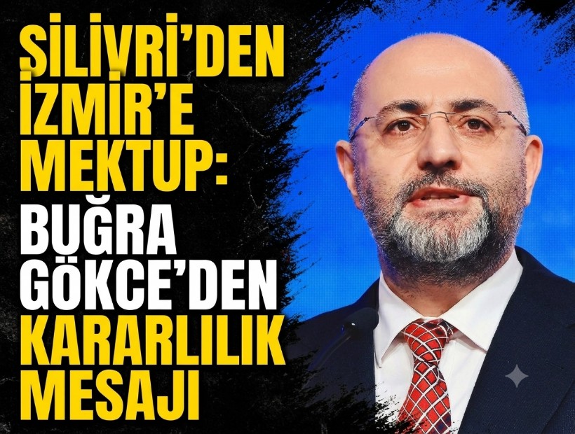 Silivri’den İzmir’e mektup: Buğra Gökce’den kararlılık mesajı