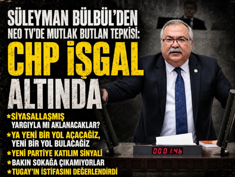 Süleyman Bülbül'den 'mutlak butlan' tepkisi: CHP işgal altında!