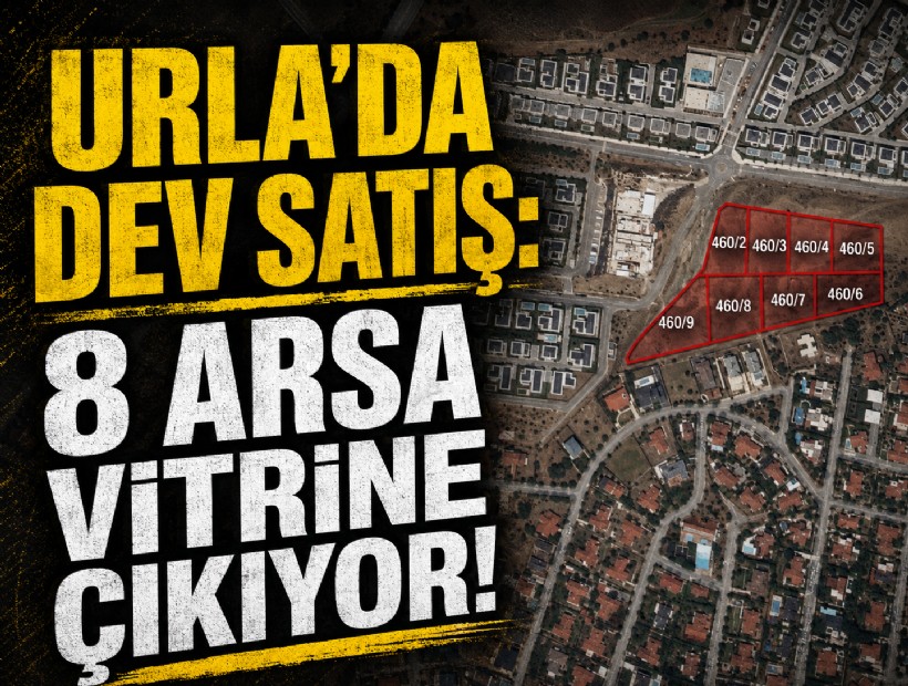 Urla'da dev satış: 8 arsa vitrine çıkıyor!