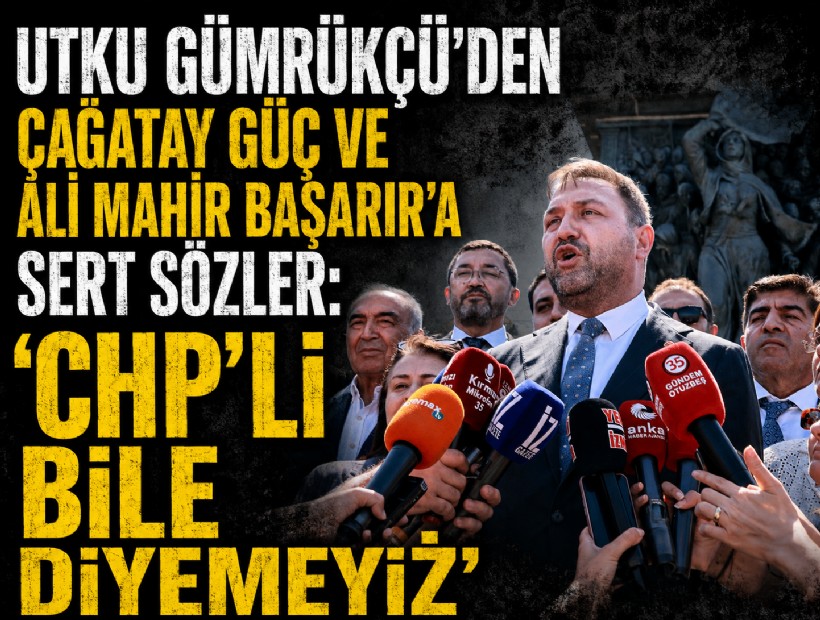 Utku Gümrükçü’den Çağatay Güç ve Ali Mahir Başarır’a sert sözler: 'CHP’li bile diyemeyiz'