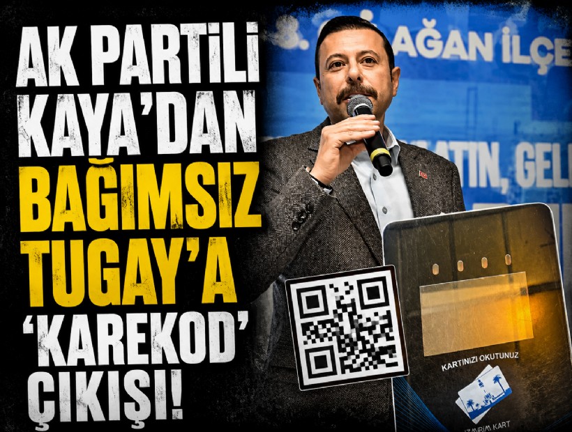 AK Partili Kaya'dan Bağımsız Tugay'a 'karekod' çıkışı