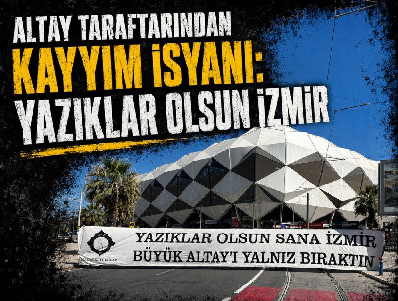 Altay taraftarından kayyım isyanı: Yazıklar olsun İzmir