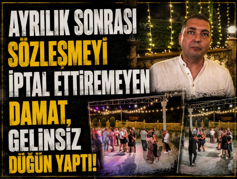 Ayrılık sonrası sözleşmeyi iptal ettiremeyen damat, gelinsiz düğün yaptı!