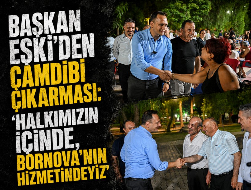 Başkan Eşki’den Çamdibi'nde vatandaşları dinledi