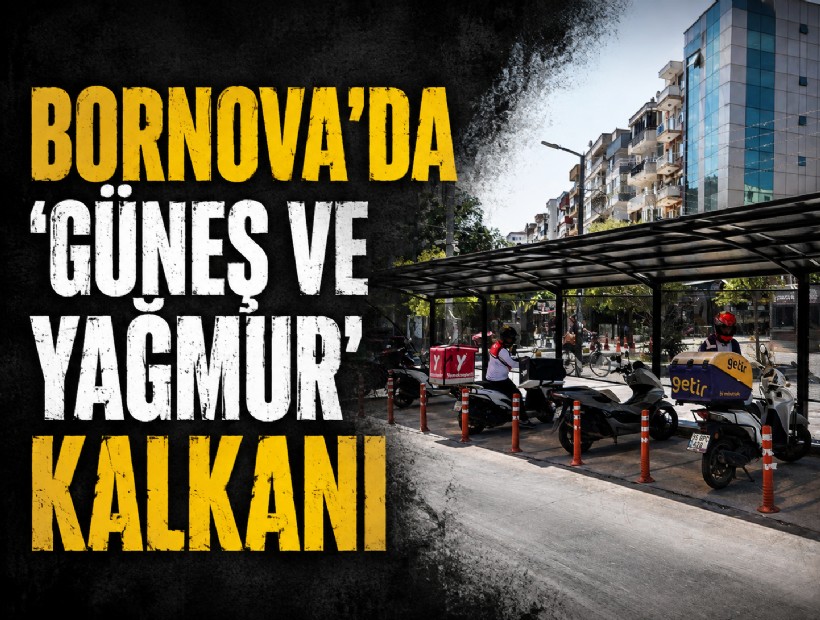 Bornova’da ‘güneş ve yağmur’ kalkanı